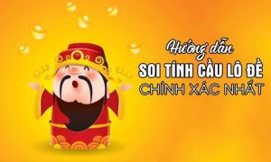 Soi cầu lô đề chuẩn nhất